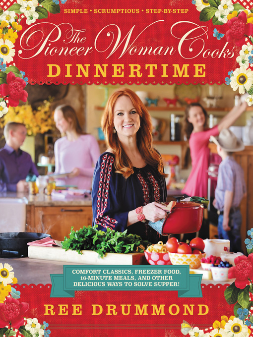 Title details for The Pioneer Woman Cooks—Dinnertime by Ree Drummond - Available